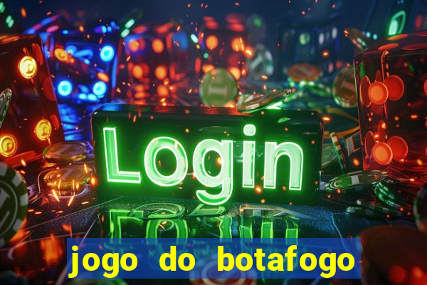 jogo do botafogo ao vivo em hd